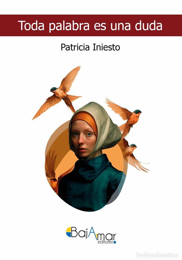 Livros: TODA PALABRA ES UNA DUDA - INIESTO, PATRICIA