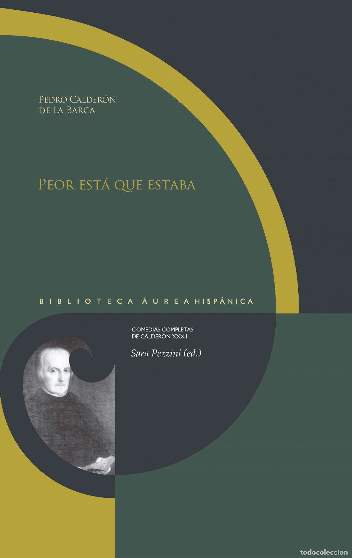 Libros: PEOR ESTA QUE ESTABA - Calder&oacute;n de la Barca, Pedro