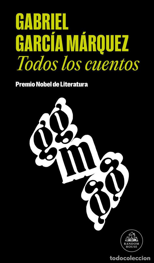 Libros: TODOS LOS CUENTOS - GARCIA MARQUEZ, GABRIEL