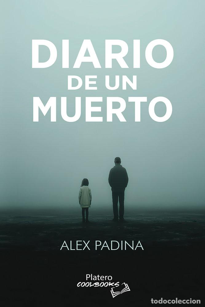 books: DIARIO DE UN MUERTO - PADINA, ALEX