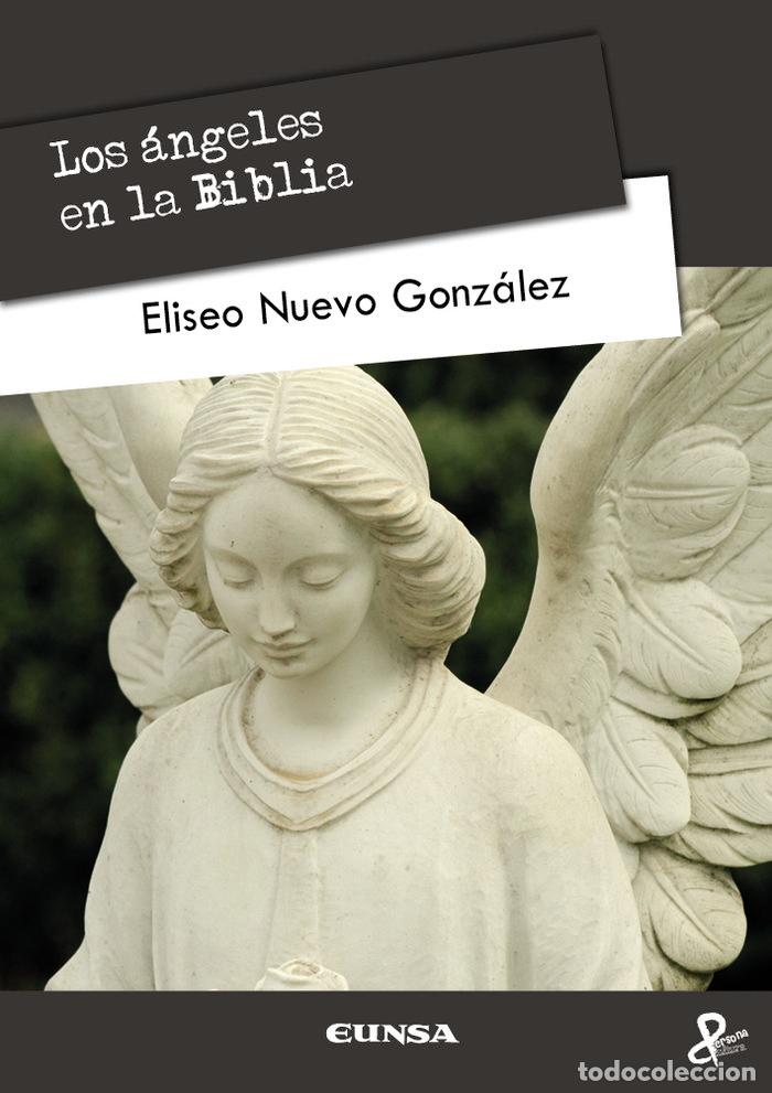 Libros: LOS ANGELES EN LA BIBLIA - NUEVO GONZALEZ, ELISEO