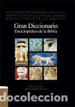 Libros: GRAN DICCIONARIO ENCICLOPEDICO DE LA BIBLIA - ALFONSO ROPERO BERZOSA