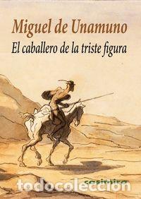 Libros: CABALLERO DE LA TRISTE FIGURA,EL - UNAMUNO DE, MIGUEL
