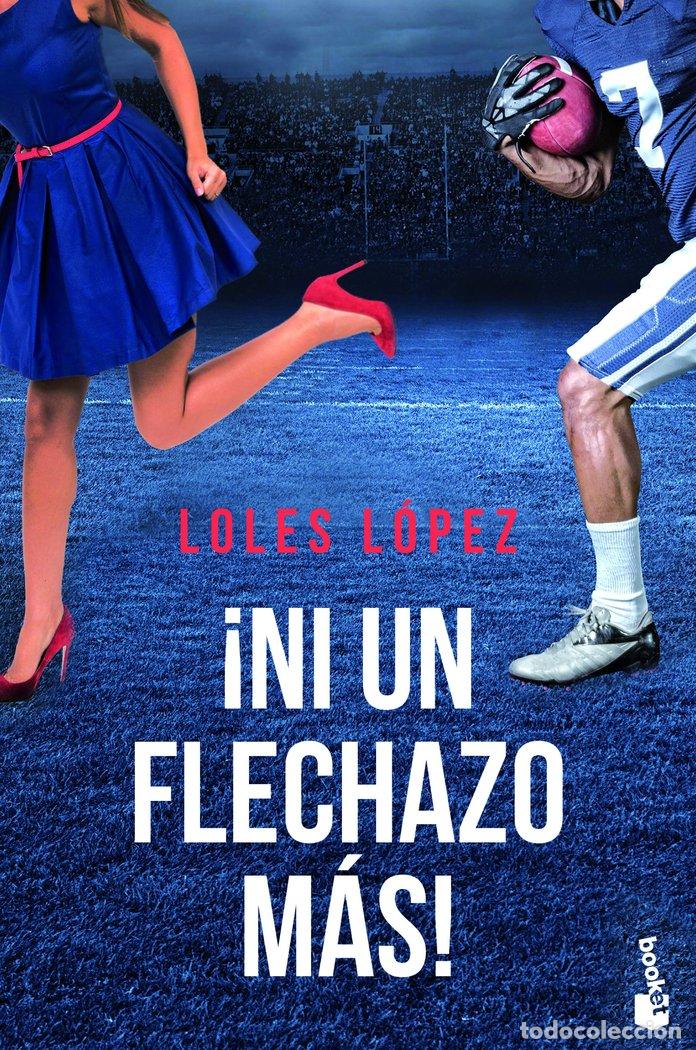 Libros: NI UN FLECHAZO MAS - LOLES LOPEZ