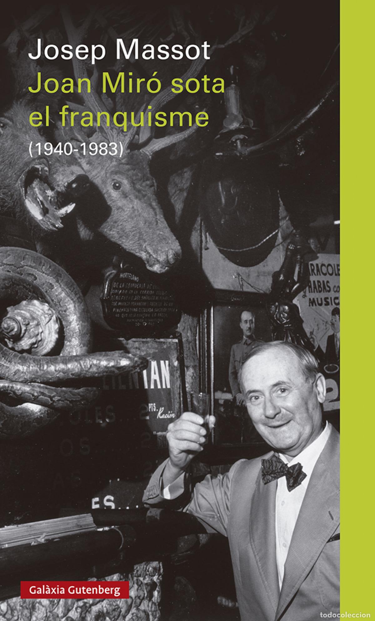 Libros: JOAN MIR&Oacute; SOTA EL FRANQUISME - Massot, Josep