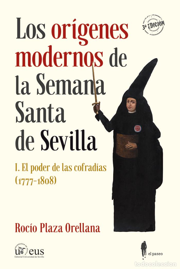 Libros: ORIGENES MODERNOS DE LA SEMANA SANTA DE SEVILLA,LOS NE I - PLAZA ORELLANA, ROCIO