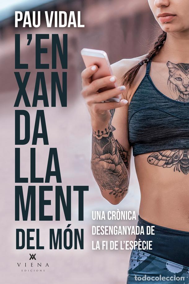 Libros: L'ENXANDALLAMENT DEL M&Oacute;N - Vidal, Pau