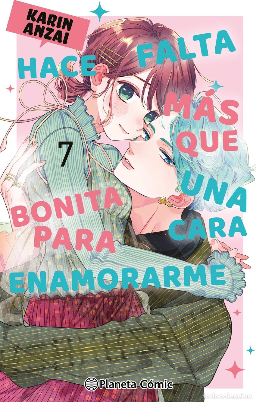 Libros: HACE FALTA M&Aacute;S QUE UNA CARA BONITA PARA ENAMORARME N&ordm; 07 - Anzai, Karin