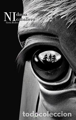 Libros: NI DAMA NI CABALLERO - RODERO, GEMA