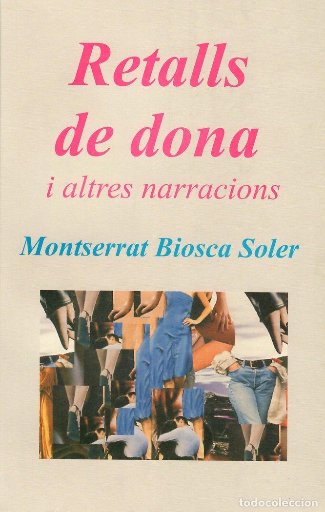 Libros: RETALLS DE DONA - BIOSCA, MONTSERRAT