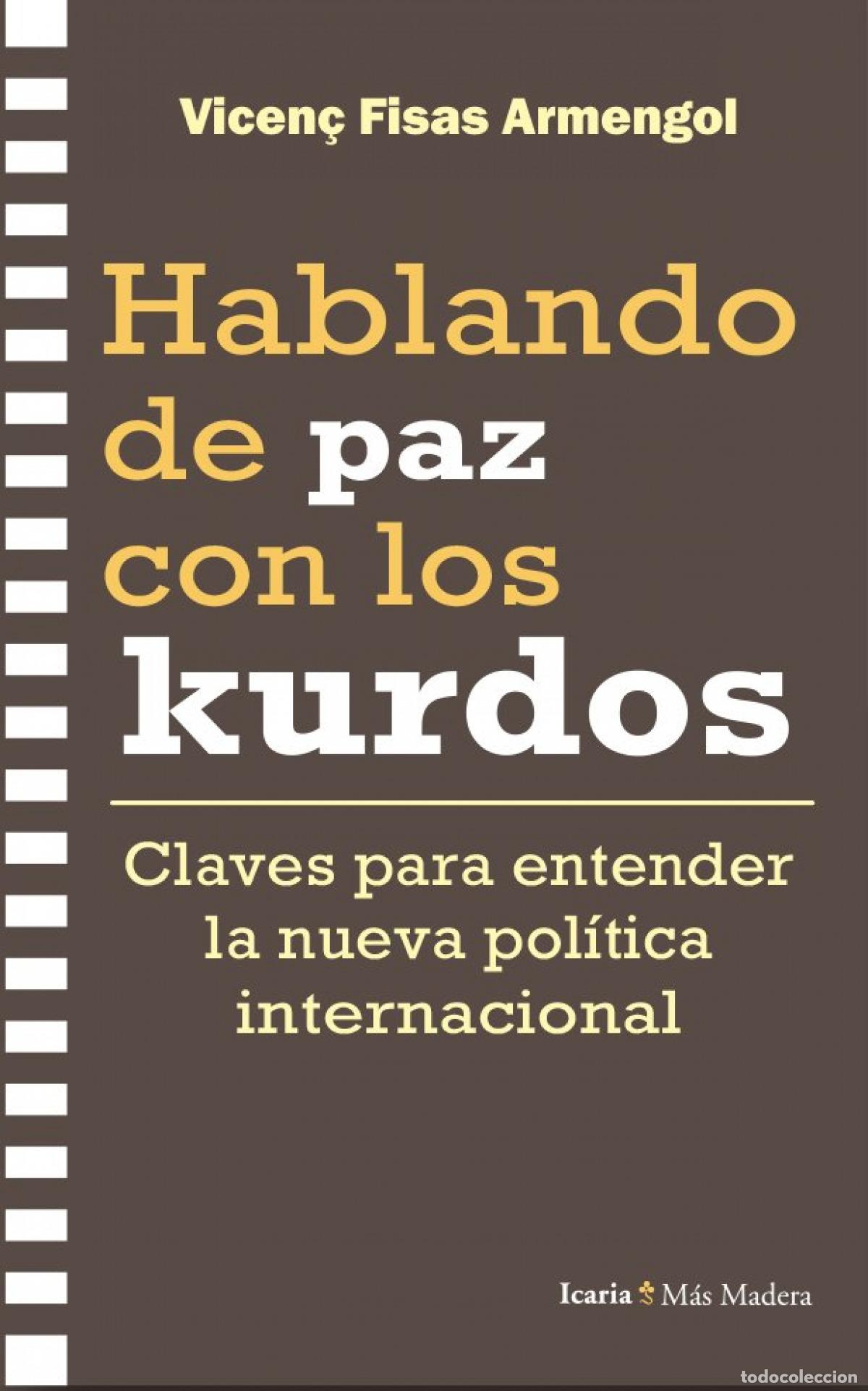 Libros: HABLANDO DE PAZ CON LOS KURDOS - Vicen&ccedil; Fisas Armengol
