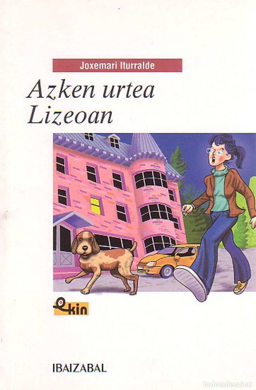 Libros: AZKEN URTEA LIZEOAN - VV.AA.