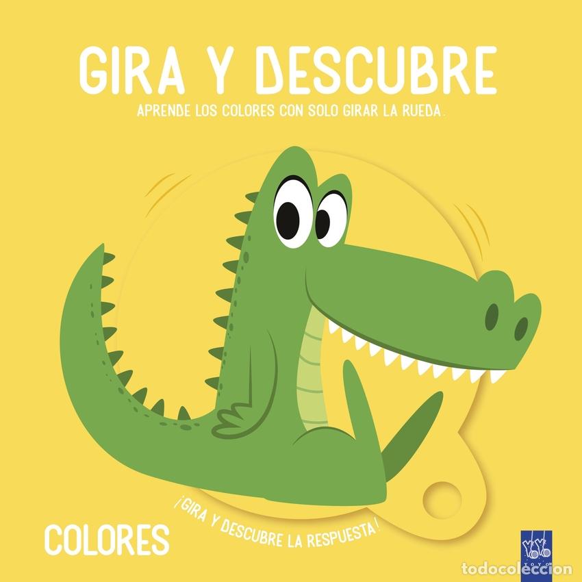 Livres: GIRA Y DESCUBRE. COLORES - YOYO