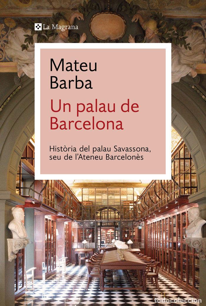 Libros: UN PALAU DE BARCELONA - BARBA, MATEU