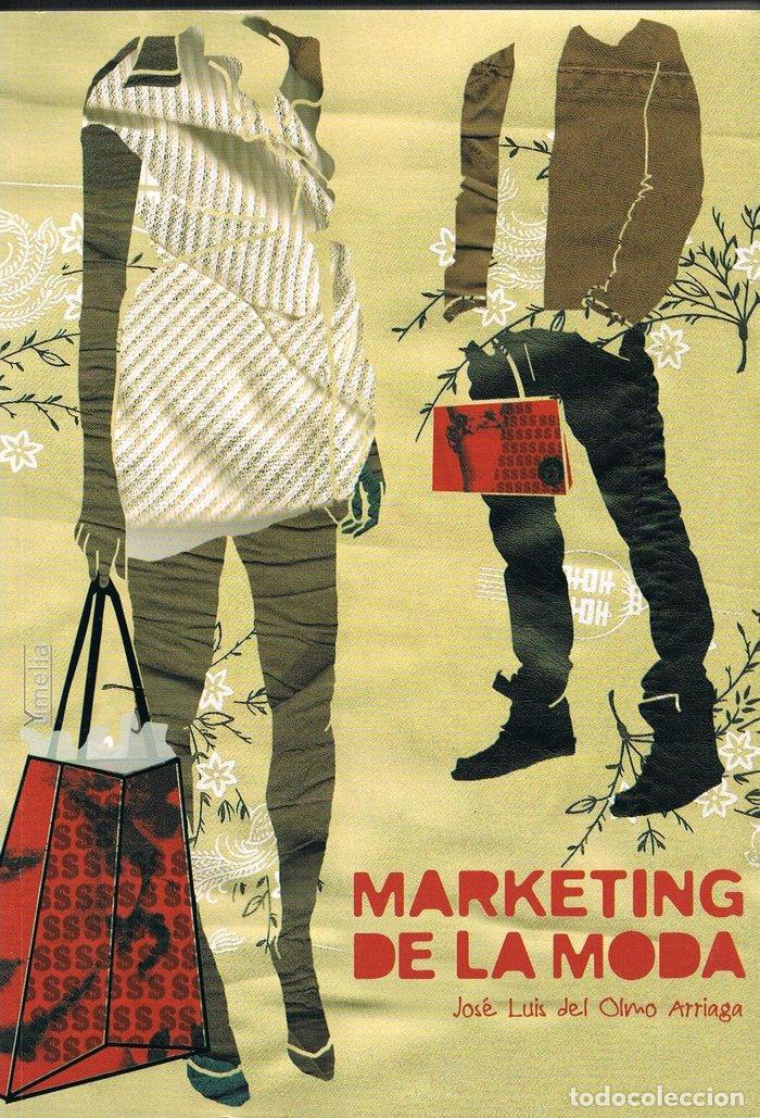 Libri: MARKETING DE LA MODA 2&ordm;ED - OLMO ARRIAGA, JOSE LUIS DEL