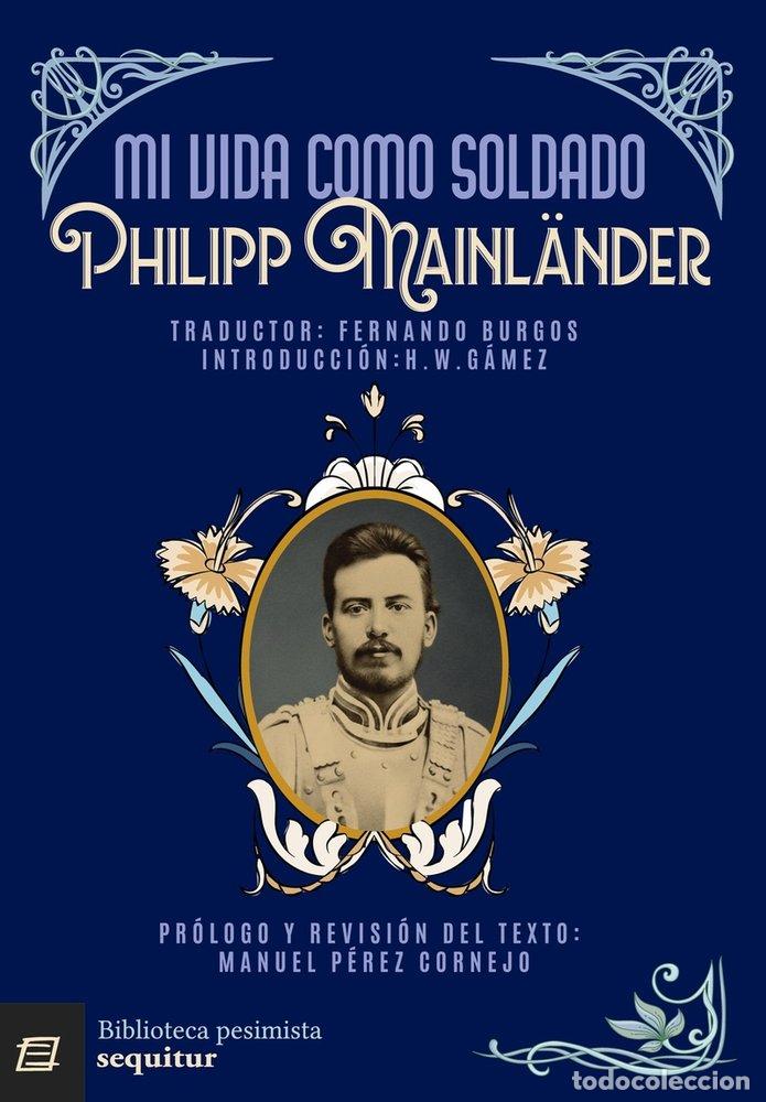 Libri: MI VIDA COMO SOLDADO - MAINLANDER, PHILIPP