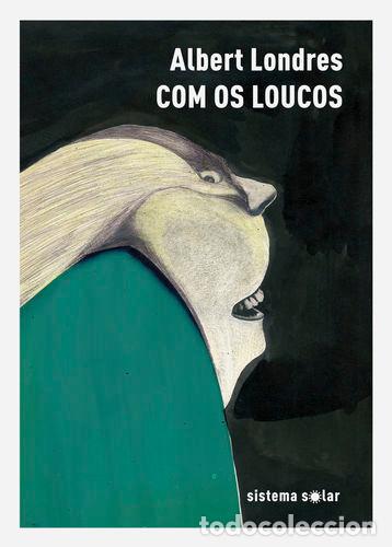 Libros: COM OS LOUCOS - Londres, Albert