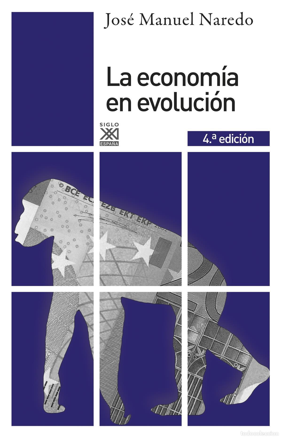 Libros: LA ECONOM&Iacute;A EN EVOLUCI&Oacute;N - Naredo, Jos&eacute; Manuel