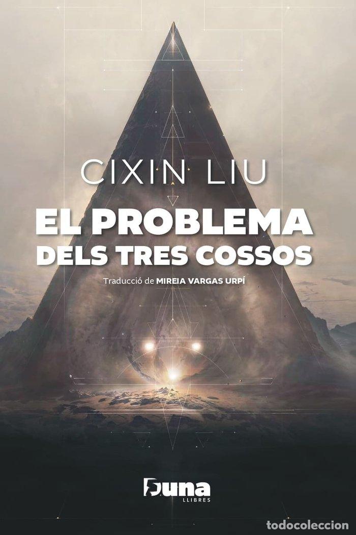Livros: EL PROBLEMA DELS TRES COSSOS - LIU, CIXIN