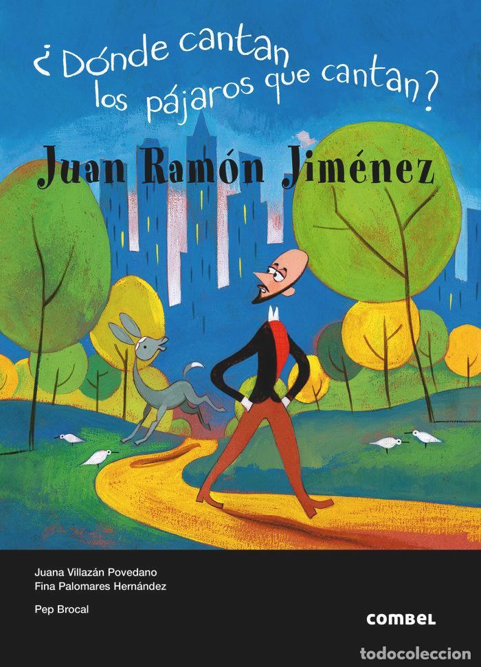 Libros: DONDE CANTAN LOS PAJAROS QUE CANTAN - JIMENEZ RAMON JUAN