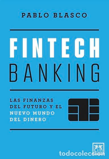 Libri: FINTECH BANKING - BLASCO, PABLO