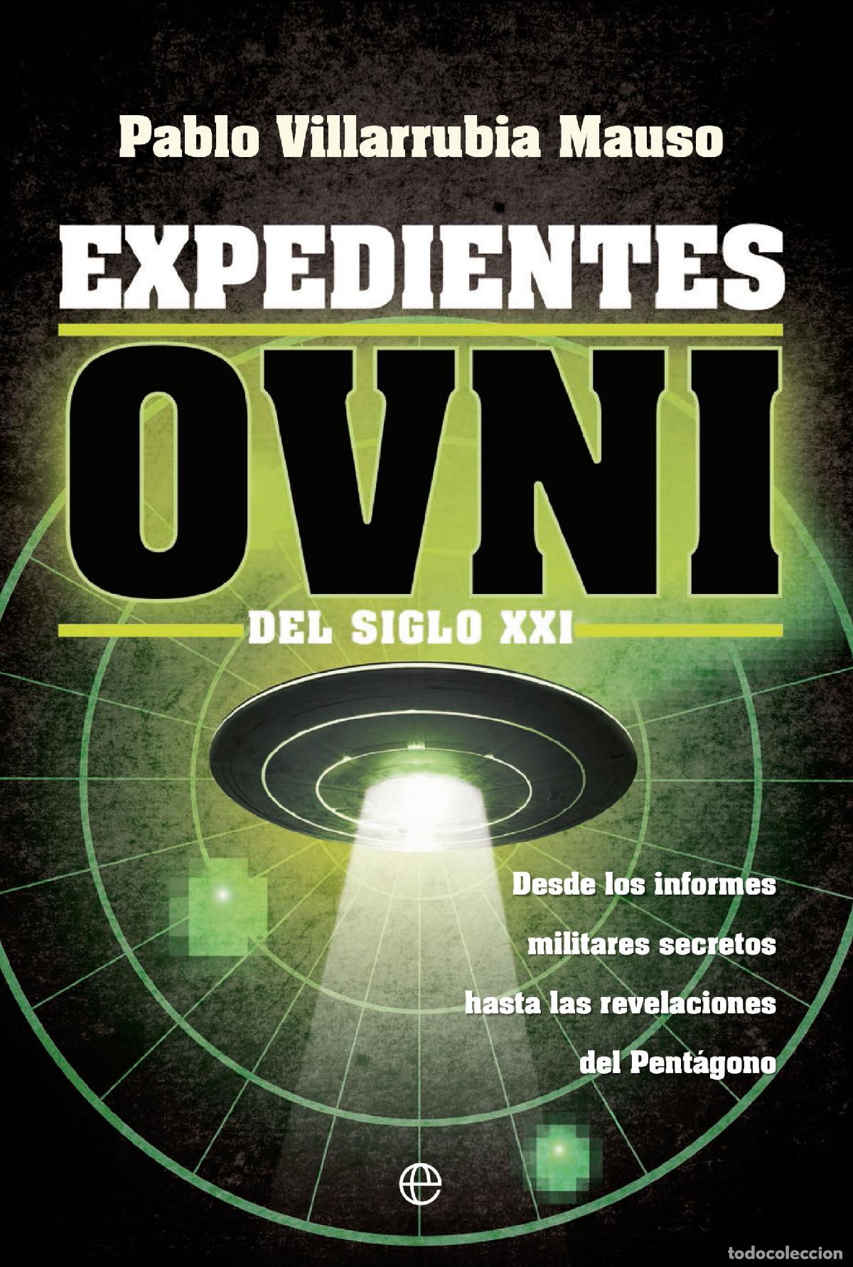 Libros: EXPEDIENTES OVNI DEL SIGLO XXI - Villarrubia Mauso, Pablo