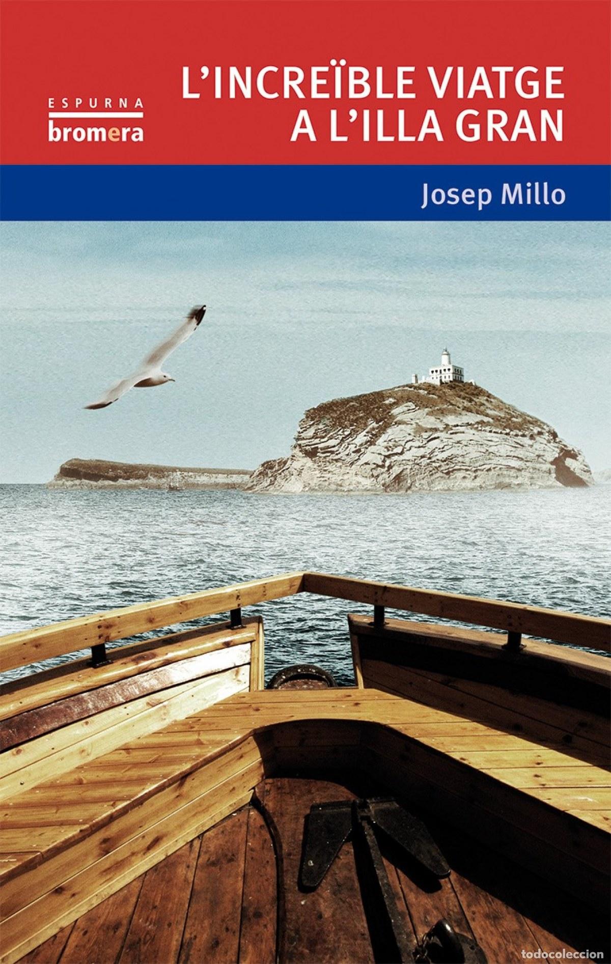 books: L&acute;INCREIBLE VIATGE A L&acute;ILLA GRAN - Millo, Josep