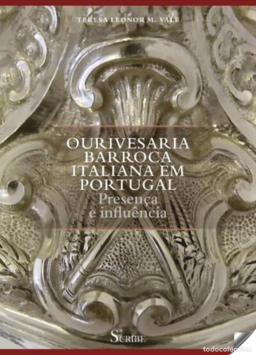 Libros: OURIVESARIA BARROCA ITALIANA EM PORTUGAL - Artes