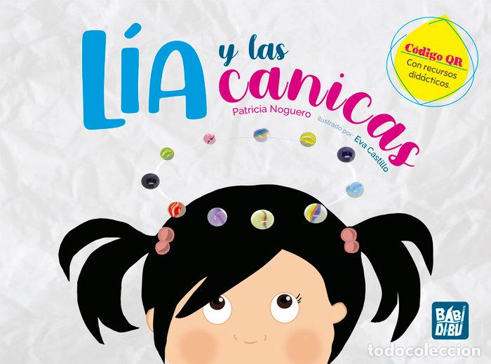 Libros: LIA Y LAS CANICAS - NOGUERO, PATRICIA
