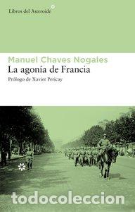 Libros: LA AGON&Iacute;A DE FRANCIA - Chaves Nogales, Manuel