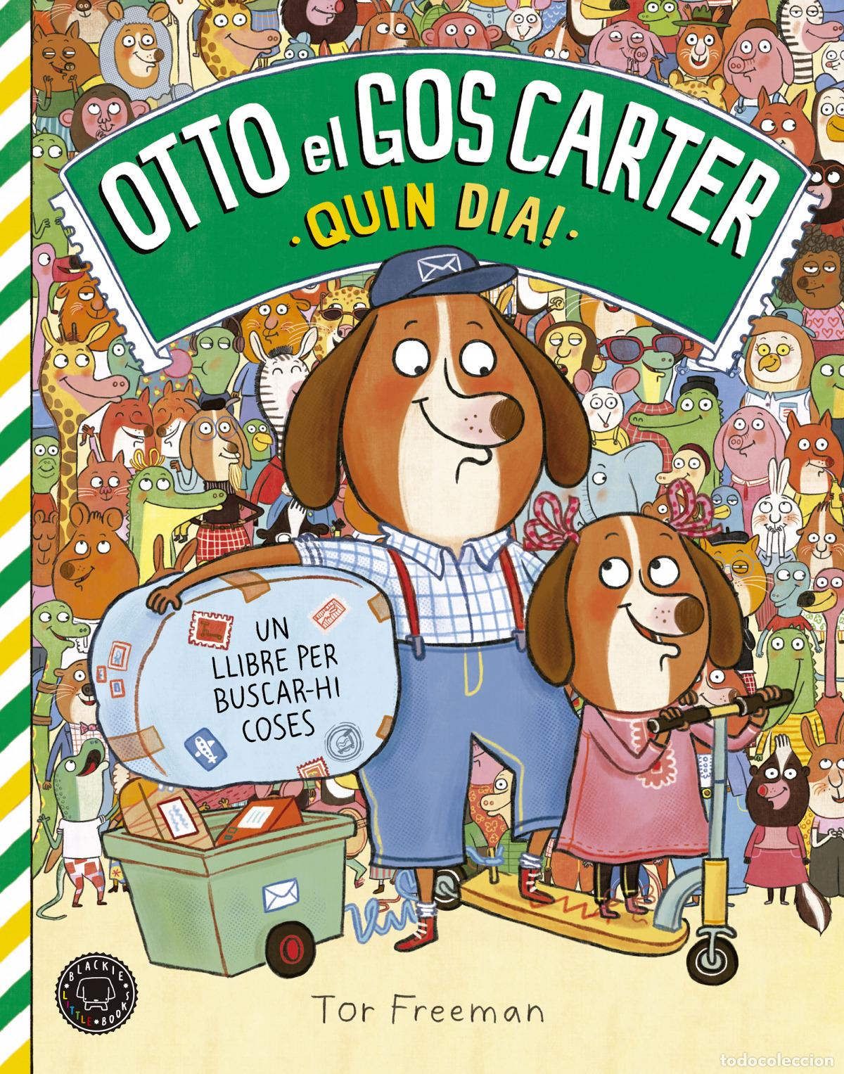 Libros: OTTO EL GOS CARTER. QUIN DIA! - Freeman, Tor