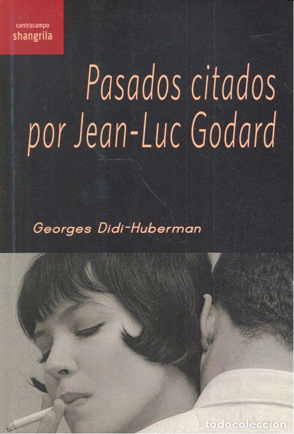 Libri: PASADOS CITADOS POR JEAN LUC GODARD - DIDI HUBERMAN, GEORGES
