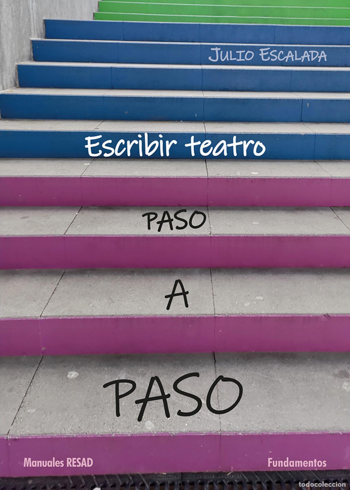 books: ESCRIBIR TEATRO PASO A PASO - Escalada, Julio