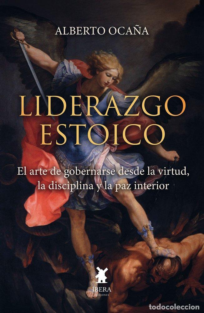 B&uuml;cher: LIDERAZGO ESTOICO - ALBERTO OCA&Ntilde;A