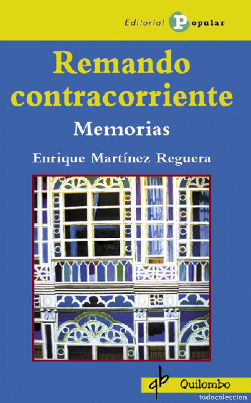 Libros: REMANDO CONTRACORRIENTE - Mart&iacute;nez Reguera, Enrique
