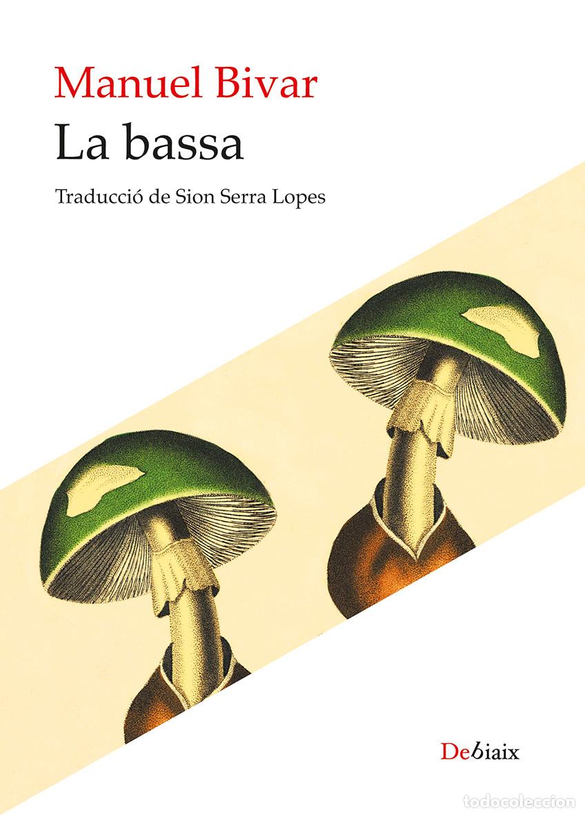 Livres: LA BASSA - Manuel Bivar