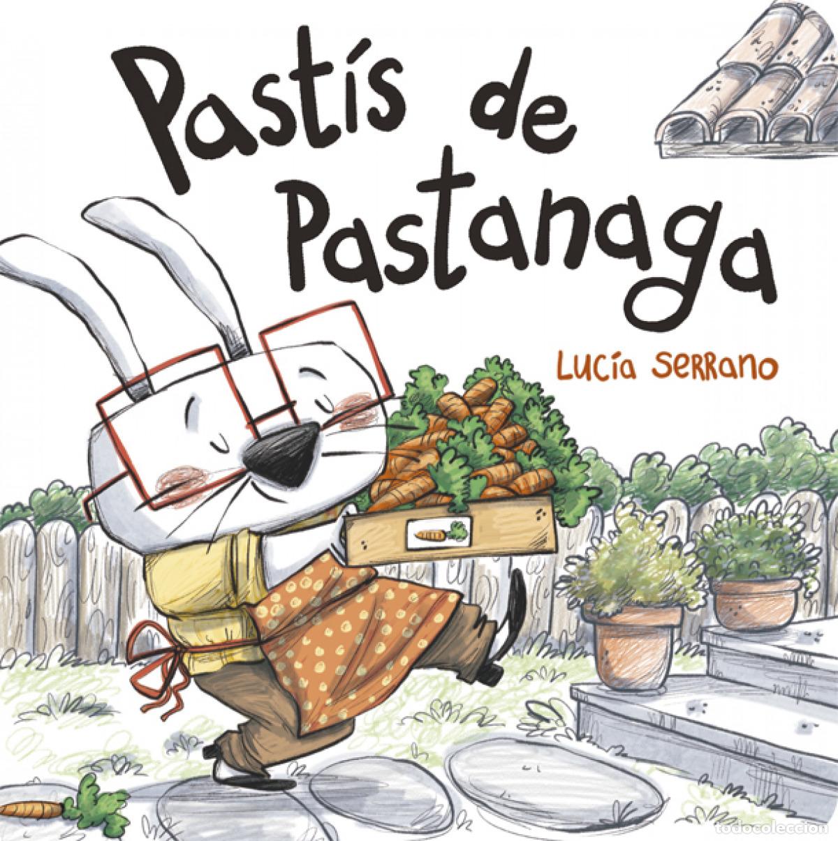 Livres: PAST&Iacute;S DE PASTANAGA - Serrano, Luc&iacute;a