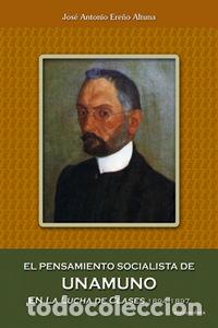 Libros: PENSAMIENTO SOCIALISTA UNAMUNO LA LUCHA DE CLASES 1894-1 - ERE&Ntilde;O ALTUNA, JOSE ANTONIO