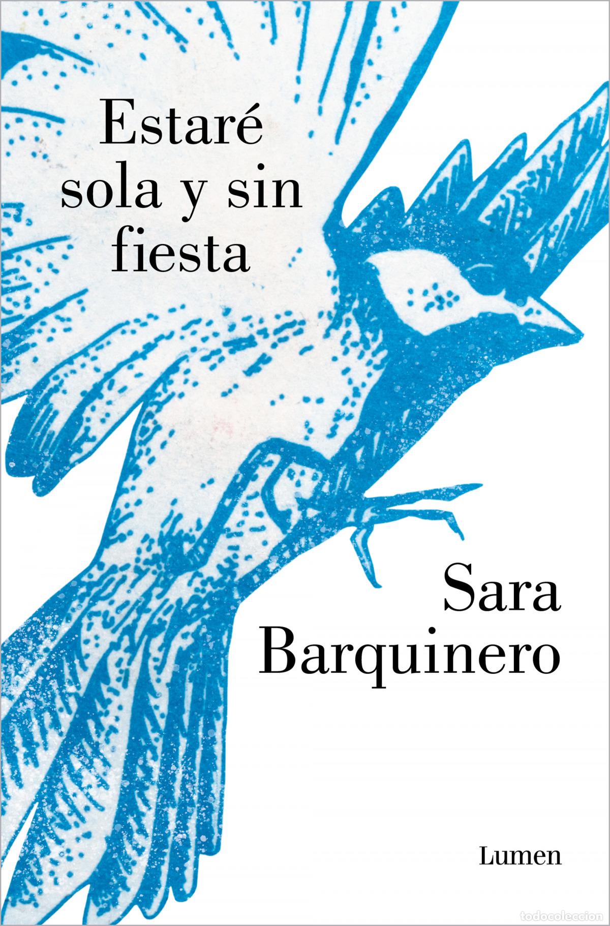 Libros: ESTAR&Eacute; SOLA Y SIN FIESTA - Barquinero, Sara