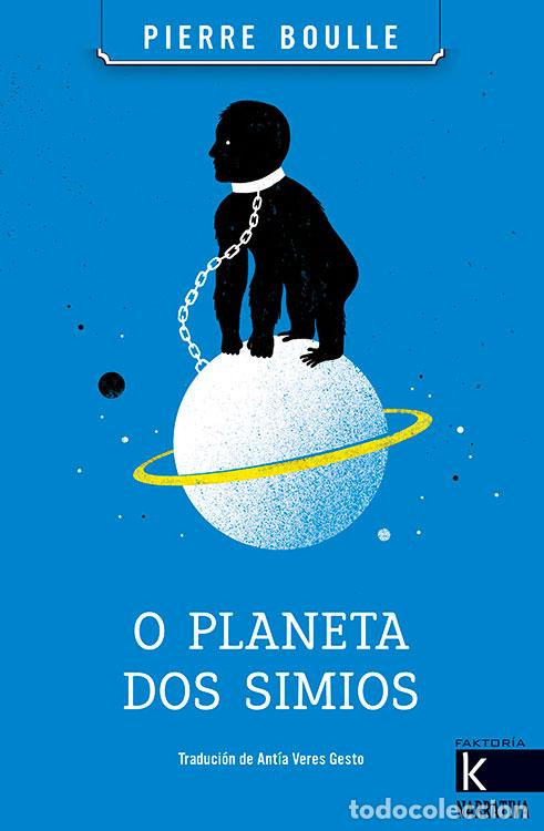 Livres: O PLANETA DOS SIMIOS - Boulle, Pierre