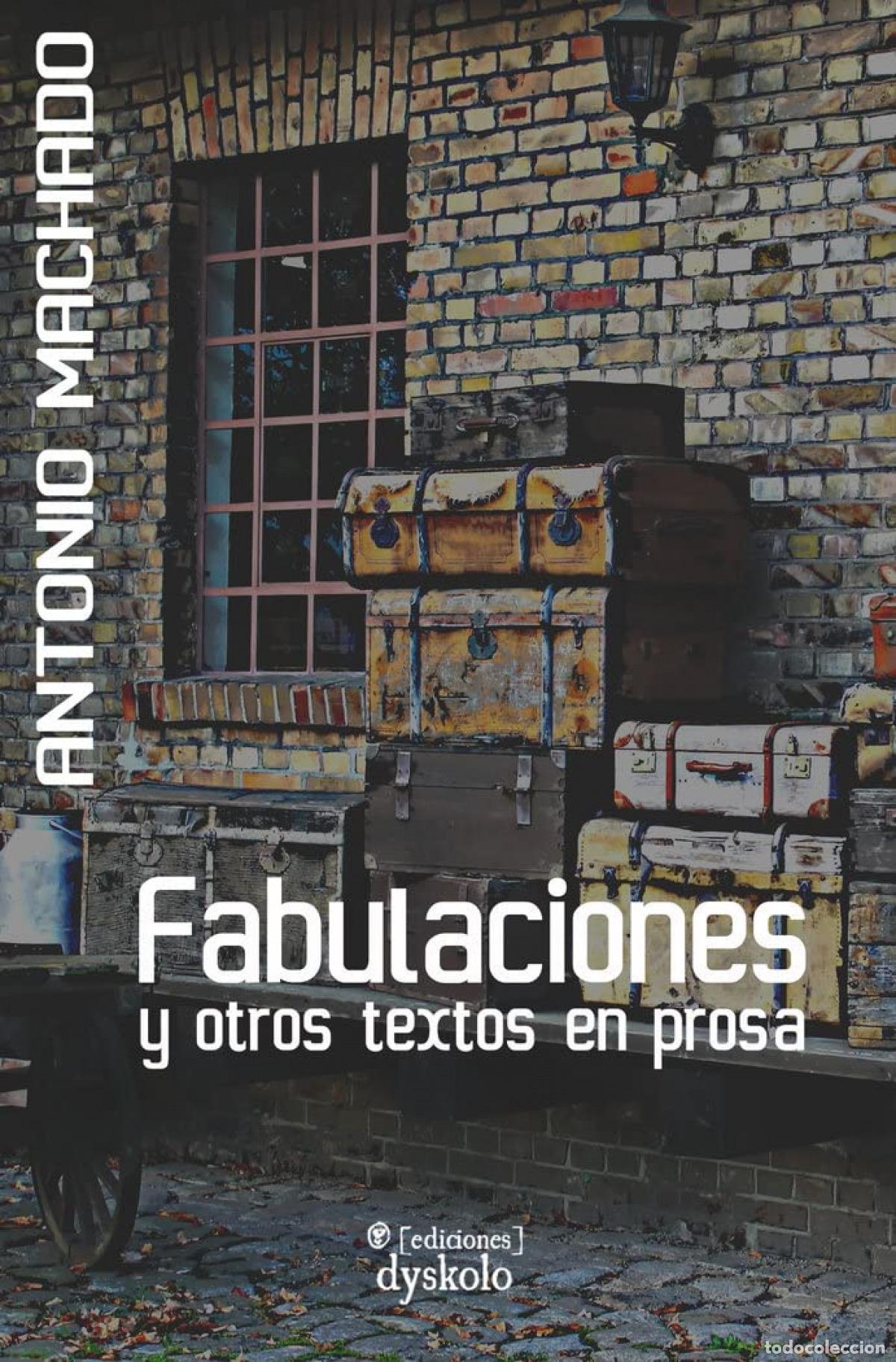Livros: FABULACIONES Y OTROS TEXTOS EN PROSA - Machado, Antonio