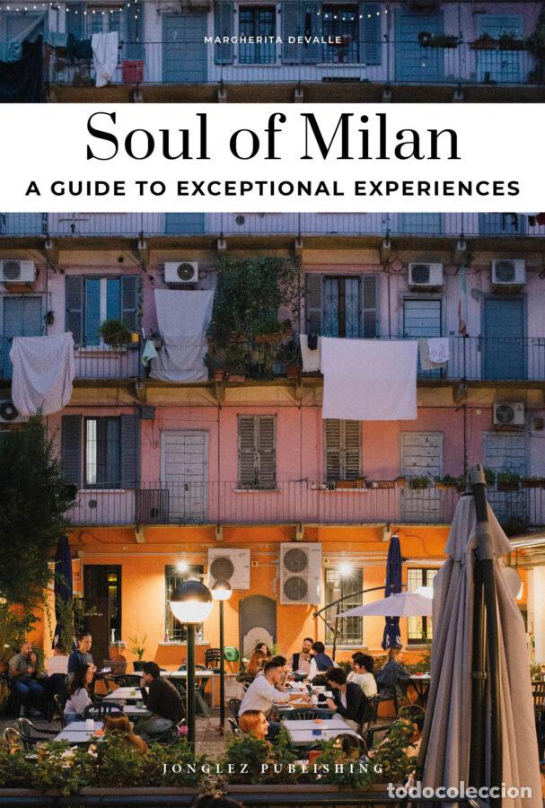 Libros: SOUL OF MILAN (2025) A GUIDE TO EXCEPTIONAL EXPERIENCES - Devalle, Margherita