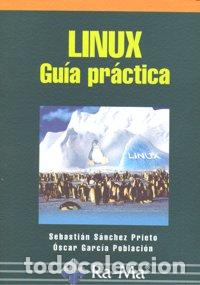 Libros: LINUX GUIA PRACTICA - SANCHEZ PRIETO, S.