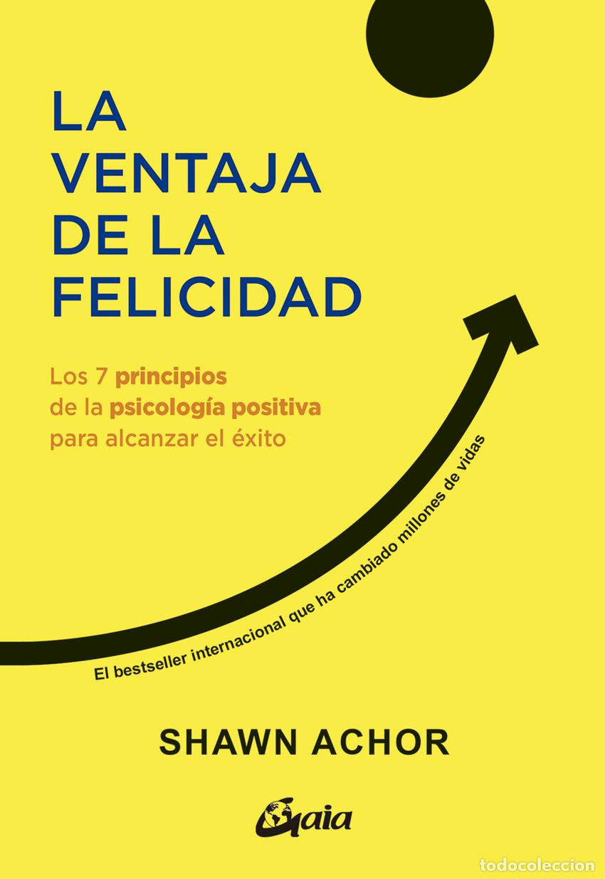 Libros: LA VENTAJA DE LA FELICIDAD - Achor, Shawn