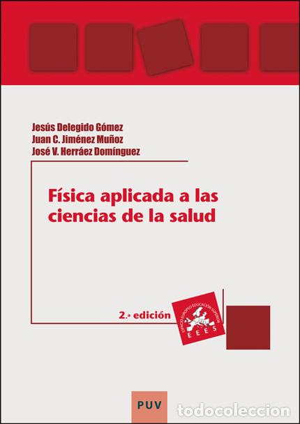 Libri: F&Iacute;SICA APLICADA A LAS CIENCIAS DE LA SALUD (2&ordf; EDICI&Oacute;N) - Delegido G&oacute;mez, Jes&uacute;s