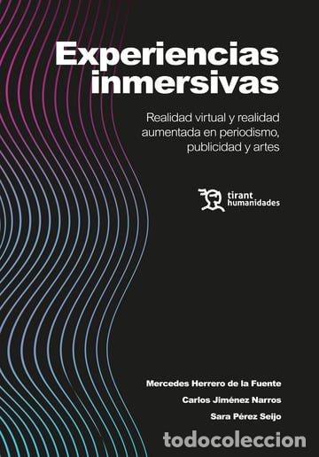 Libros: EXPERIENCIAS INMERSIVAS REALIDAD VIRTUAL Y REALIDAD AUMENTAD - HERRERO DE LA FUENTE, MERCEDES