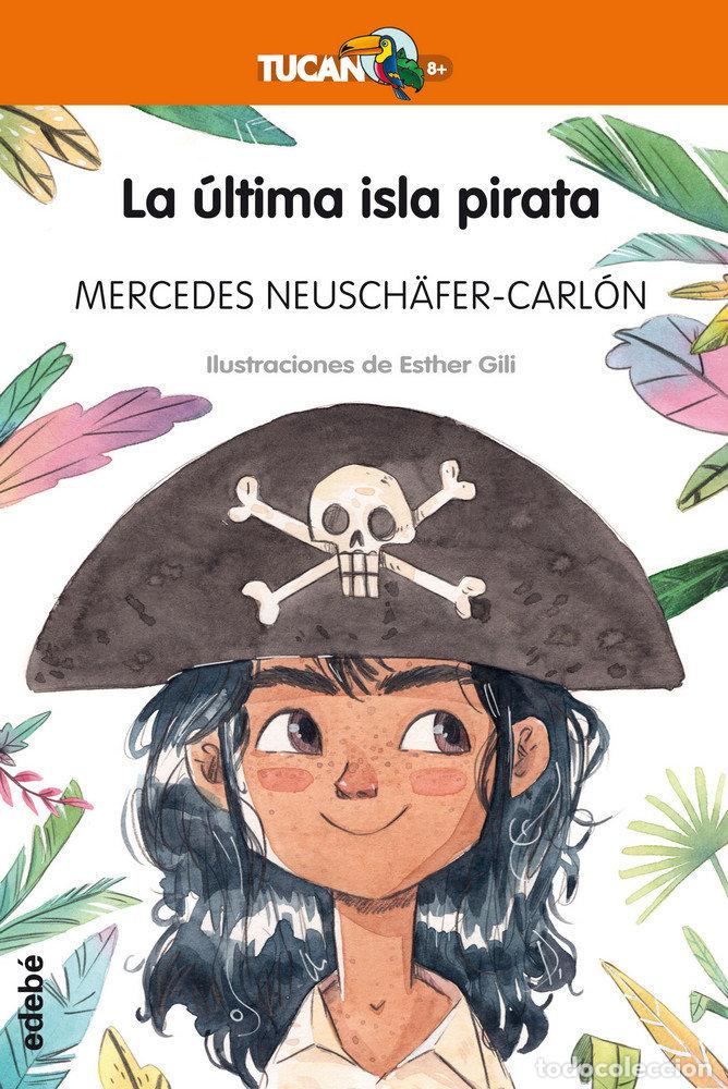 Libros: ULTIMA ISLA PIRATA,LA - NEUSCHAFER CARLON, MERCEDES