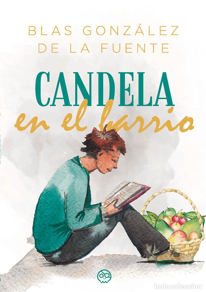 B&uuml;cher: CANDELA EN EL BARRIO - GONZALEZ DE LA FUENTE, BLAS
