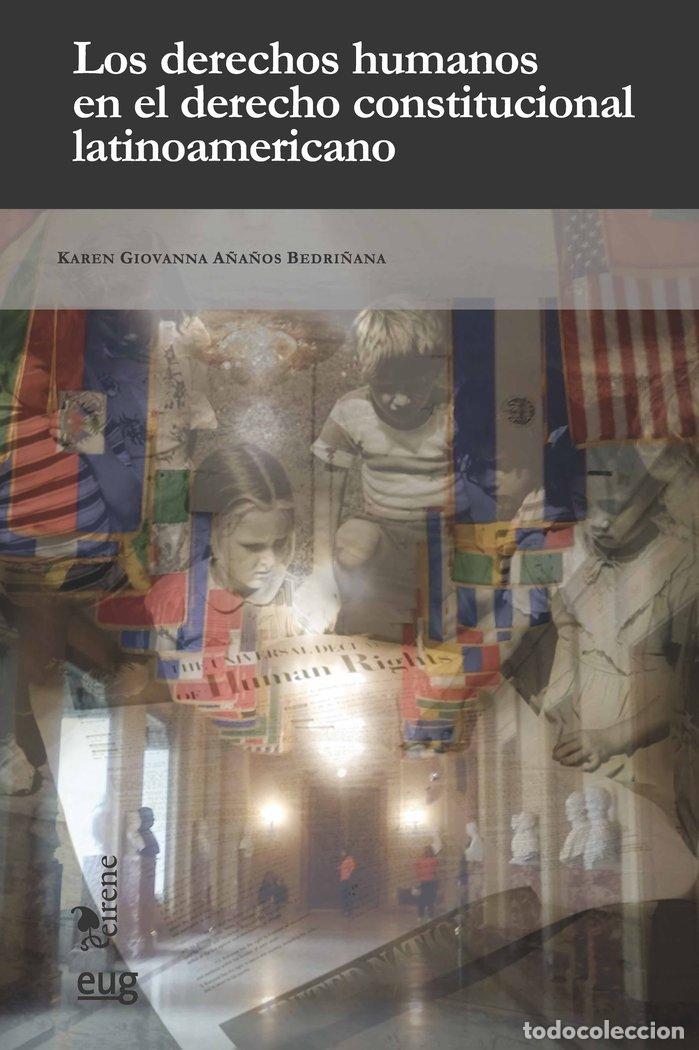 B&uuml;cher: LOS DERECHOS HUMANOS EN EL DERECHO CONSTITUCIONAL LATINOAMER - A&Ntilde;A&Ntilde;OS BEDRI&Ntilde;ANA, KAREN GIOVANNA