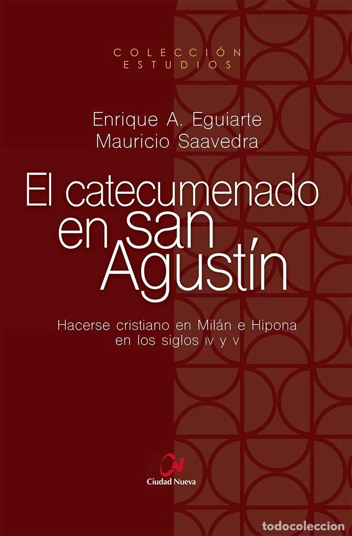 Libros: EL CATECUMENADO DE SAN AGUSTIN - SAAVEDRA MONROY, MAURICIO